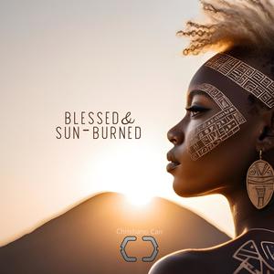 Blessed & Sun-Burned (feat. Mr432hz)