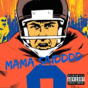 Mama Saidddd (feat. Baby Ahk & Prince Richyy) (Explicit)