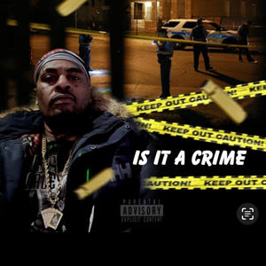 Is It A Crime (Explicit)