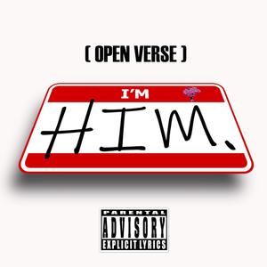 Im Him (OPEN VERSE) (Explicit)
