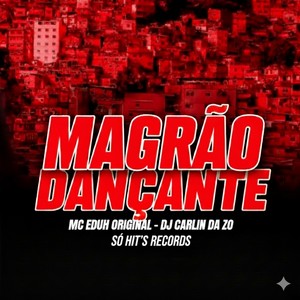 Magrão Dançante (Explicit)