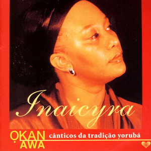 Okan Awa - Cânticos Da Tradição Yorubá