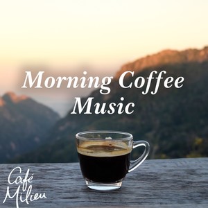 Morning Coffee Music