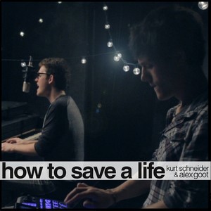 Alex Goot - How To Save A Life