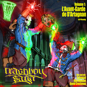 Trashboy $aga Vol.1 - L'Avant-Garde de D'Artagnan (Explicit)