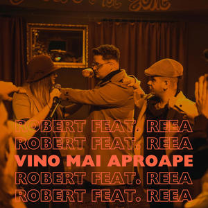 Vino mai aproape (feat. Reea)