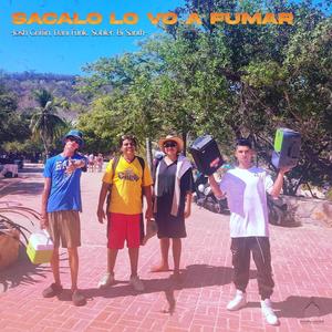 Sacalo Lo Vo A Fumar (feat. Josh Griffin, Dani Funky, Sobler & Bi Santh Mx) [Explicit]