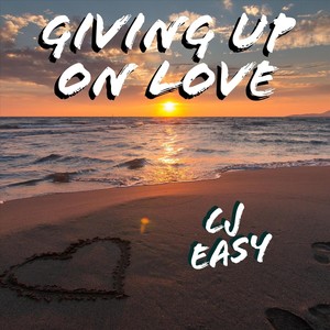 Giving up on Love