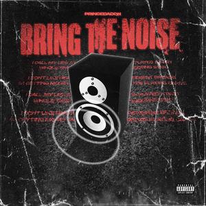 BRING THE NOISE (Explicit)