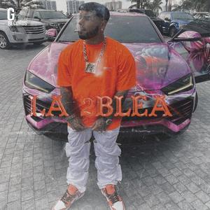 La 2blea (OG Version) [Explicit]