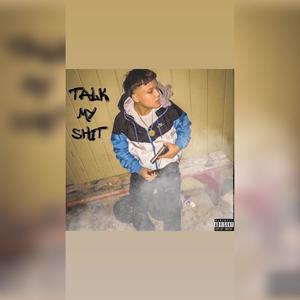 Talk My Shit(feat. Chucky Trill) (Explicit)