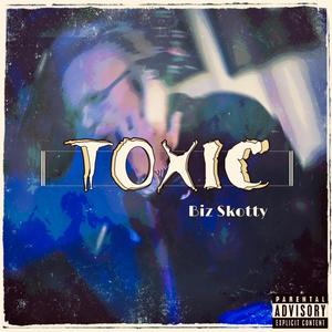 ⚠️TOXIC⚠️ (Explicit)