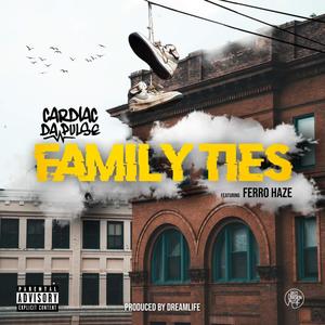 Family Ties (feat. Ferro Haze) [Explicit]