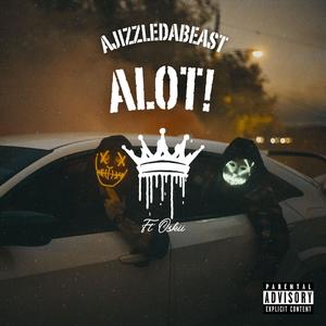 Alot (feat. Oskii) [Explicit]