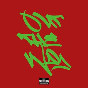 Out The Way (Explicit)