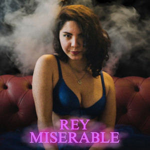 Rey Miserable