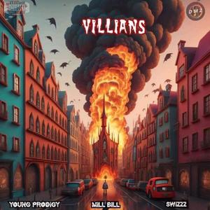 Villians (feat. Mill Bill & SwizZz) [Explicit]