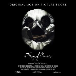 A Thing of Dreams (Original Motion Picture Score)