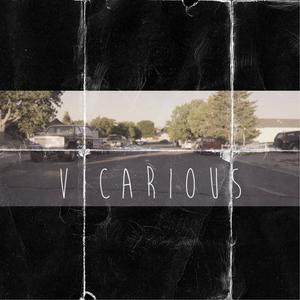 Vicarious (Explicit)