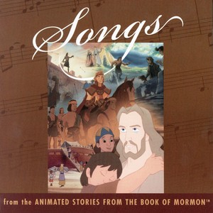 Songs From The Animated Stories From The Book Of Mormon