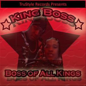 Boss of All Kings (Explicit)