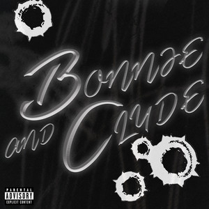 Bonnie & Clyde (Explicit)