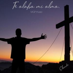 Te Alaba Mi Alma(feat. Olando)