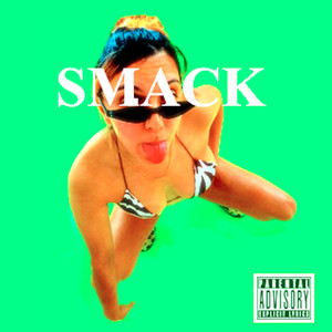 Smack (Explicit)