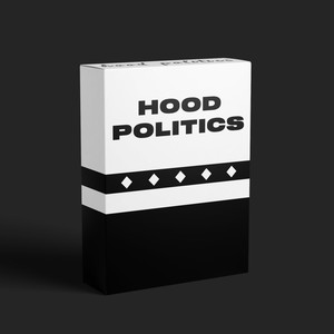 Hood Politics (Explicit)