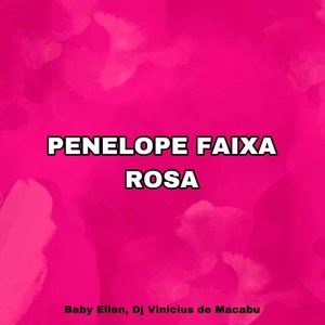 Penelope Faixa Rosa