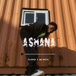 ASHANA (feat. MD MITCH) (Explicit)
