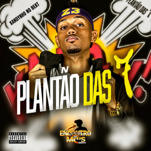 PLANTÃO DAS 7 (Explicit)