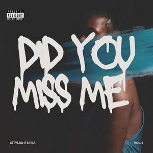 Did you miss me vol 1 (Explicit)