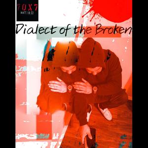 Dialect of the Broken