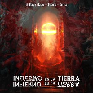 Infierno en la tierra (feat. Dezimo, Azerbeats, Enrreo mc & Dj Hermes) (Explicit)