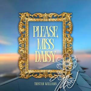 Please, Miss Daisy