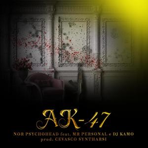 Ak-47 (feat. Mister Personal & Dj Kamo) [Explicit]