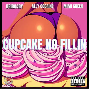 CupCake No Fillin (Explicit)