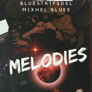 Melodies (Explicit)