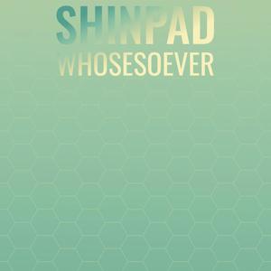 Shinpad Whosesoever