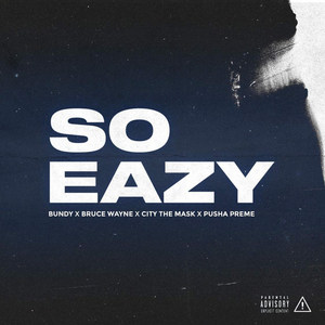 So Eazy (Explicit)