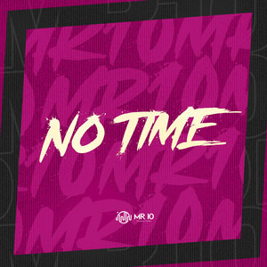 NO TIME (Explicit)