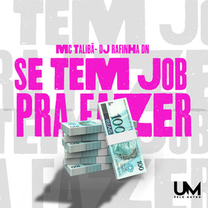 Se Tem Job pra Fazer (Explicit)