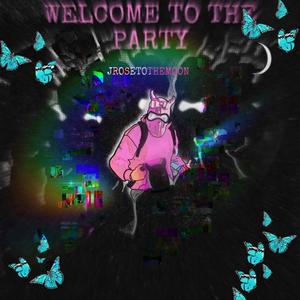 WELCOME TO THE PARTY (Explicit)