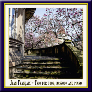 Jean Francaix - Trio for Oboe, Bassoon & Piano / Trio für Oboe, Fagott & Klavier / Trio pour hautbois, basson et piano