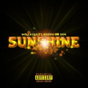 SUNSHINE (feat. Moll kush & Poppa da don) [Explicit]