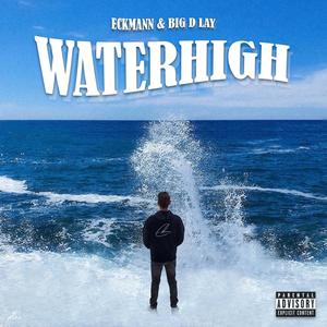 Waterhigh (Explicit)