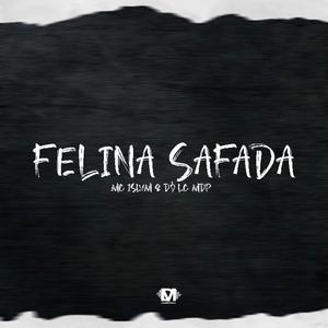 Felina Safada (feat. Mc Islym & DJ LC MDP) [Explicit]