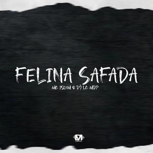Felina Safada (feat. Mc Islym & DJ LC MDP) (Explicit)