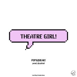 THEATRE GIRL! (Explicit)